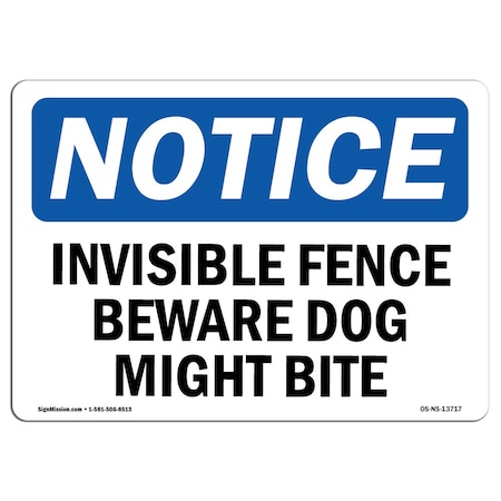Signmission OSHA Notice Sign, 10" H, 14" W, Rigid Plastic, Invisible Fence Beware Dog Might Bite Sign, Landscape OS-NS-P-1014-L-13717